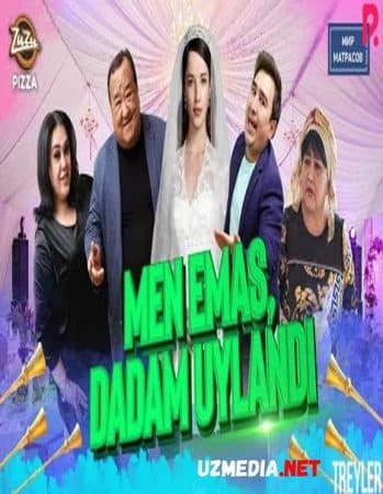 Men emas, dadam uylandi — Kino 2021