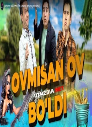 Ovmisan ov bo'ldi — Kino 2021
