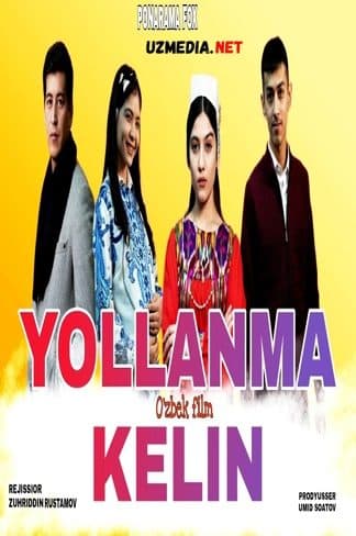 Yollanma Kеlin (Uzbek kino) Ёлланма Келин (Узбек кино) — Kino 2022