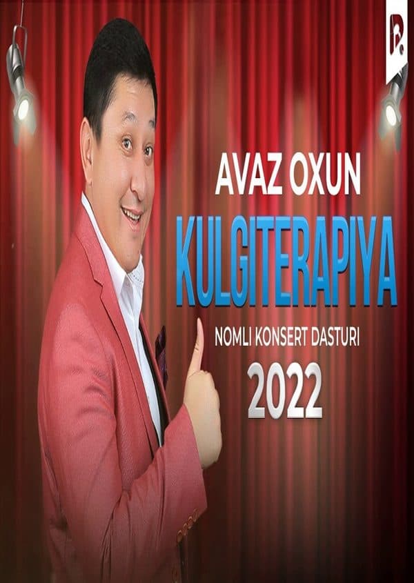 Avaz Oxun - Kulgiterapiya nomli konsert dasturi — Kino 2022