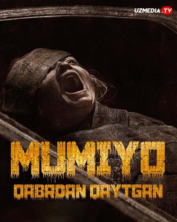 Mumiyo: Qabrdan qaytgan — Kino 2026