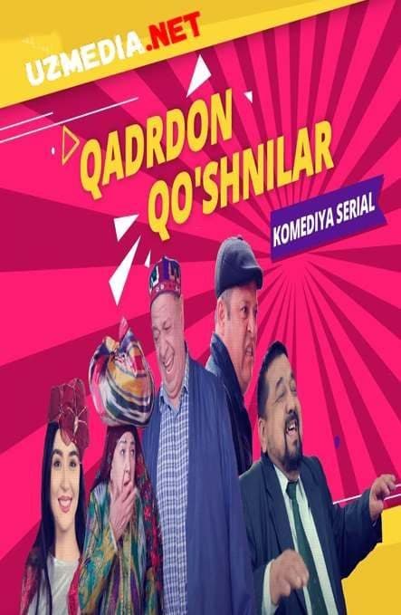 Qadrdon qo'shnilar — Serial 2019