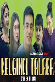 Kelgindi talaba — Serial 2021