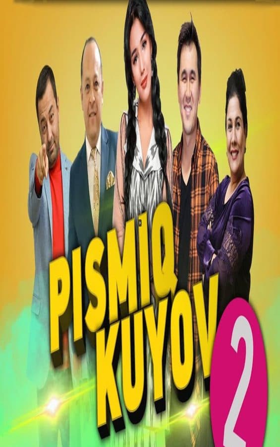 Pismiq kuyov 2 — Kino 2022